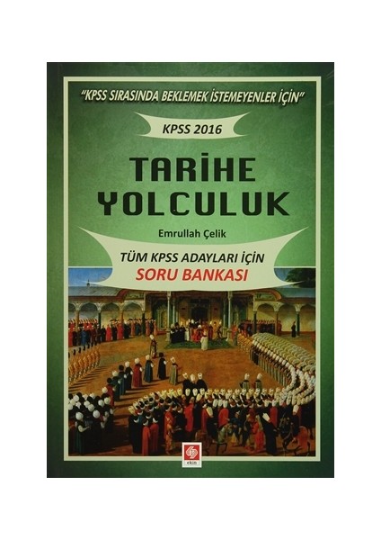 2016 KPSS Tarihe Yolculuk - Tüm Adaylar İçin Soru Bankası
