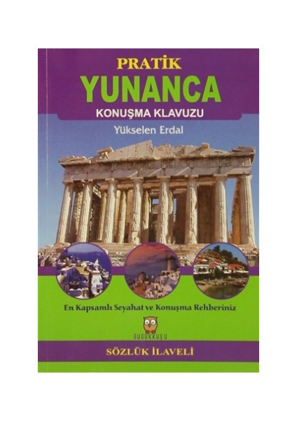 Pratik Yunanca Konuşma Klavuzu (Sözlük İlaveli)
