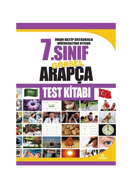 Ensar Neşriyat İmam Hatip Ortaokulu Müfredatına Uygun 7.Sınıf Görsel Arapça Test Kitabı