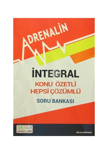 İntegral - Konu Özetli - Hepsi Çözümlü Soru Bankası - Bilal Karadağ