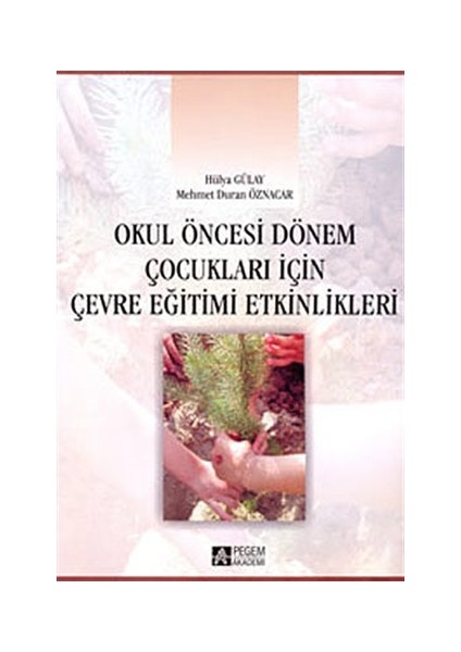 Okul Öncesi Dönem Çocukları için Çevre Eğitimi Etkinlikleri