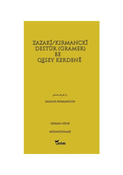 Zazaki/Kırmancki Destur (Gramer) Be Qesey Kerdene