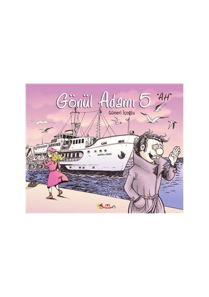 Gönül Adamı 5 - Ah