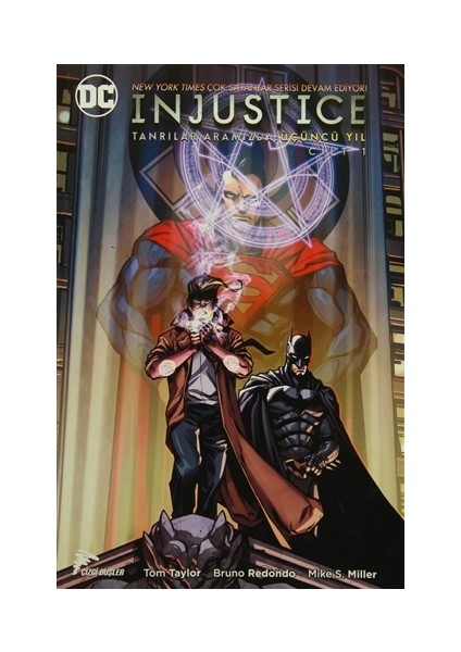 Injustice Cilt 1 : Tanrılar Aramızda / Üçüncü Yıl - Tom Taylor