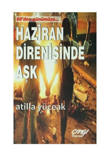 68'den Günümüze Haziran Direnişinde Aşk