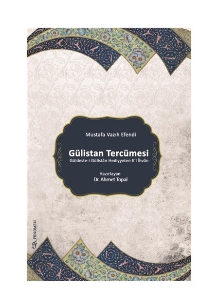 Gülistan Tercümesi - Ahmet Topal