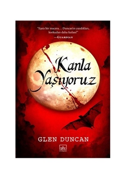 Kanla Yaşıyoruz - Glen Duncan
