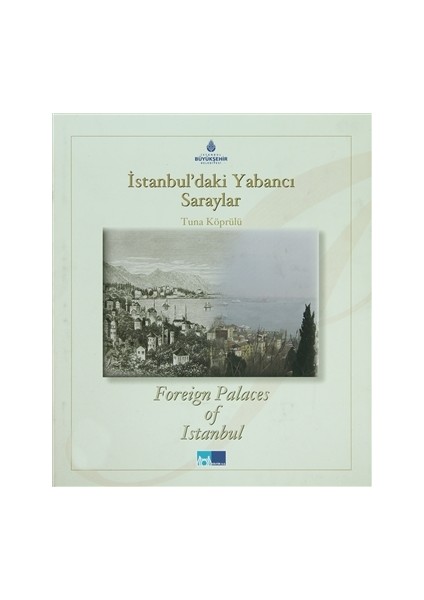 İstanbul’daki Yabancı Saraylar / Foreign Palaces in Istanbul