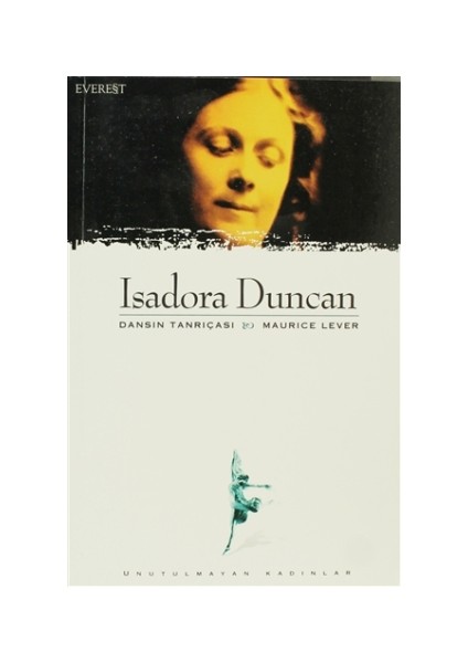 Isadora Duncan Dansın Tanrıçası