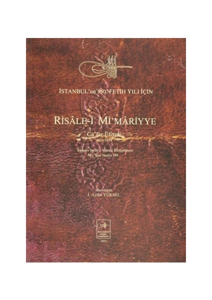 Risale-i Mi’mariyye: Ca’fer Efendi 1023/1614