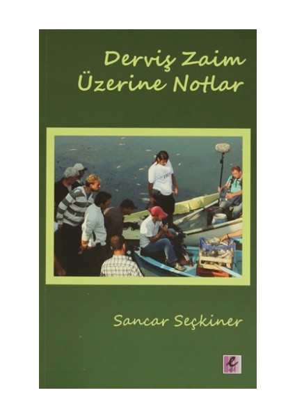 Derviş Zaim Üzerine Notlar