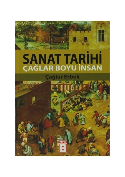 Sanat Tarihi Çağlar Boyu İnsan