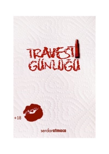 Travesti Günlüğü - Serdar Atmaca
