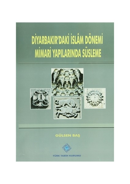 Diyarbakır'daki İslam Dönemi Mimari Yapılarında Süsleme