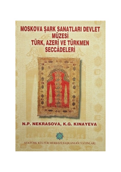 Moskova, Şark Sanatları Devlet Müzesi Türk, Azeri ve Türkmen Seccadeleri