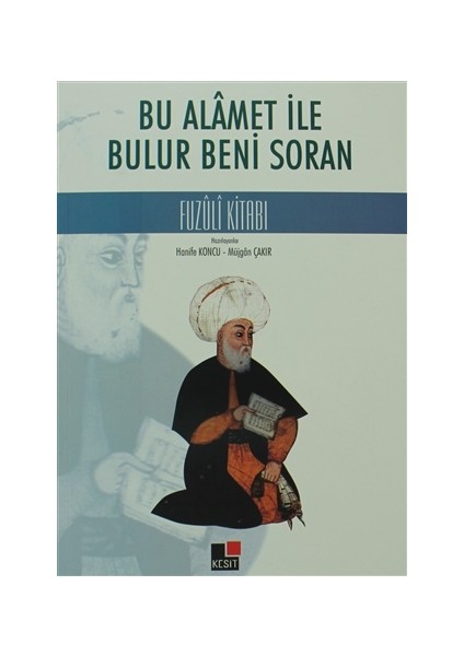 Bu Alamet ile Bulur Beni Soran Fuzuli Kitabı