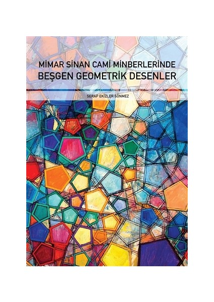 Mimar Sinan Cami Minberlerinde Beşgen Geometrik Desenler