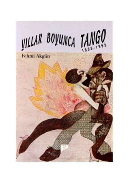 Yıllar Boyunca Tango 1865-1993