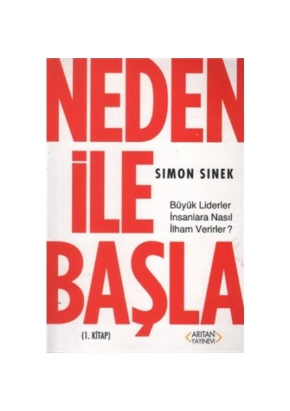 Neden ile Başla 1. Kitap - Simon Sinek