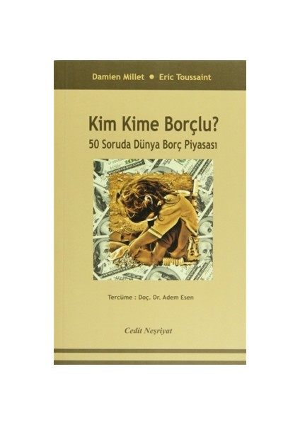 Kim Kime Borçlu ?