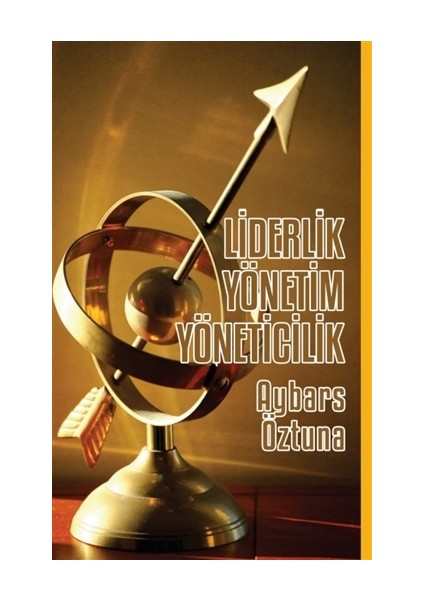Liderlik Yönetim Yöneticilik