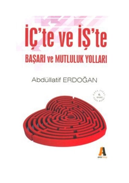 İç’te ve İş’te Başarı ve Mutluluk Yolları
