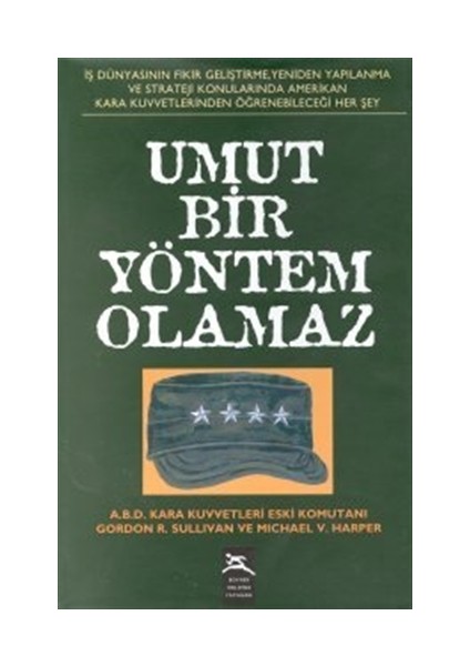 Umut Bir Yöntem Olamaz