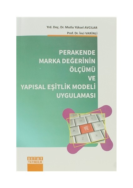 Perakende Marka Değerinin Ölçümü ve Yapısal Eşitlik Modeli Uygulaması
