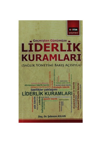 Geçmişten Günümüze Liderlik Kuramları