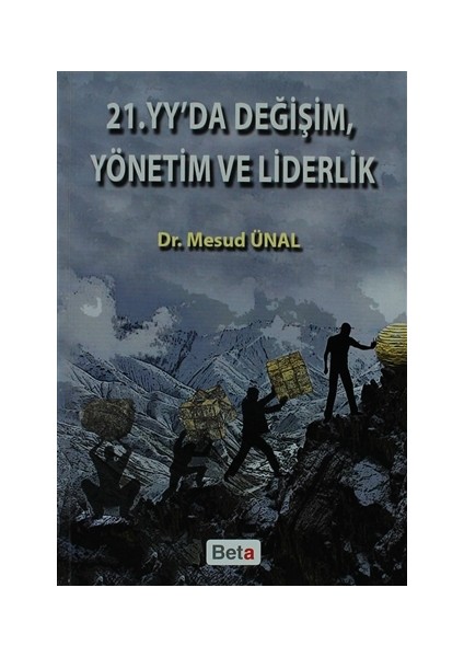 21. Yüzyılda Değişim, Yönetim ve Liderlik
