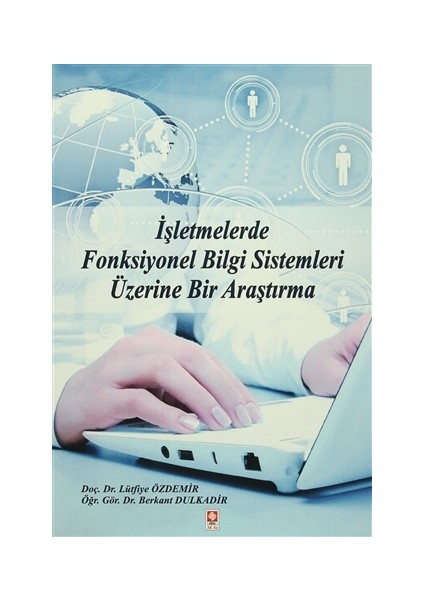 İşletmelerde Fonksiyonel Bilgi Sistemleri Üzerine Bir Araştırma