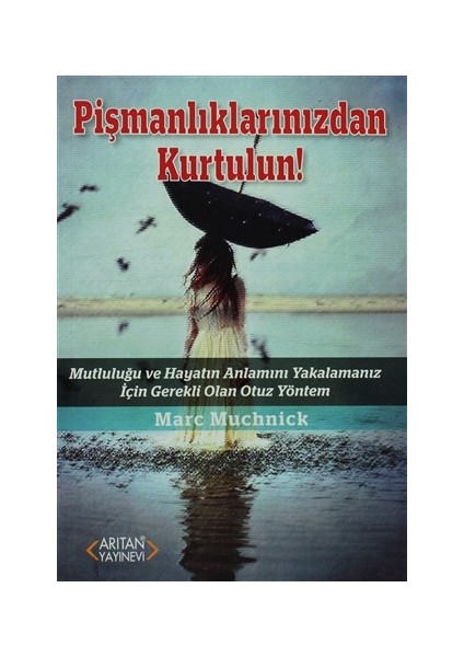 Pişmanlıklarınızdan Kurtulun!