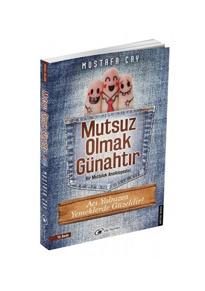 Mutsuz Olmak Günahtır