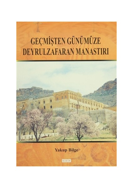 Geçmişten Günümüze Deyrulzafaran Manastırı