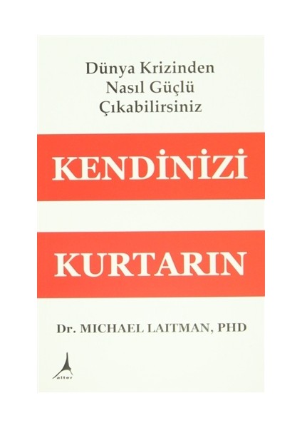 Kendinizi Kurtarın - Dünya Krizinden Nasıl Güçlü Çıkabilirsiniz