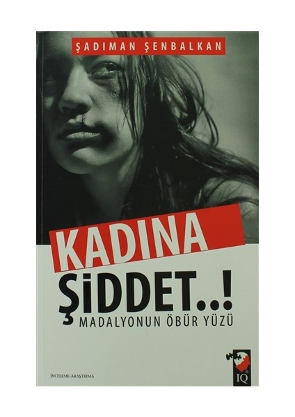 Kadına Şiddet..! Madalyonun Öbür Yüzü