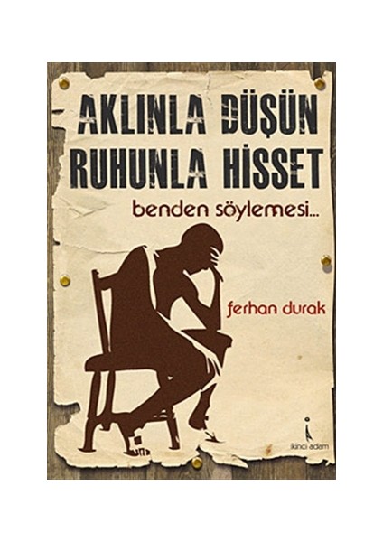 Aklınla Düşün Ruhunla Hisset