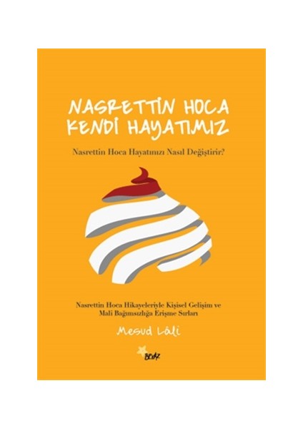 Nasrettin Hoca Kendi Hayatımız