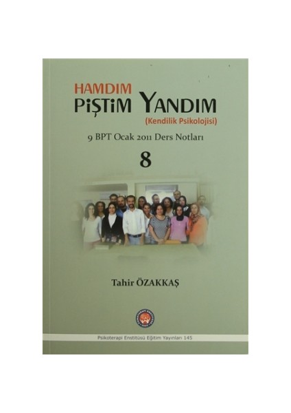 Hamdım Piştim Yandım (Kendilik Psikolojisi)