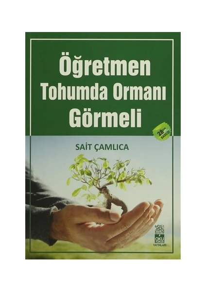 Öğretmen Tohumda Ormanı Görmeli