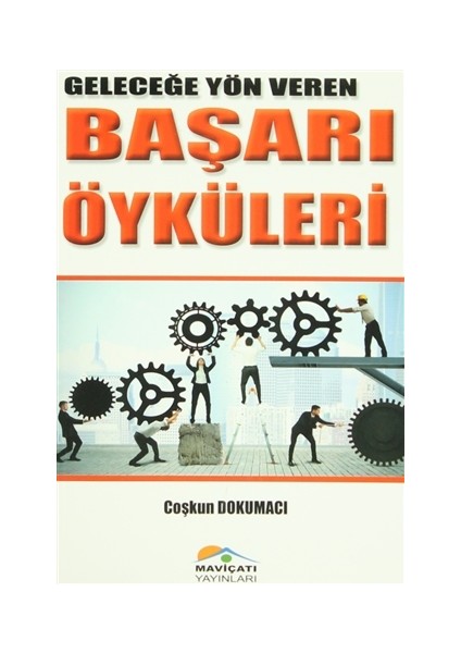 Geleceğe Yön Veren Başarı Öyküleri