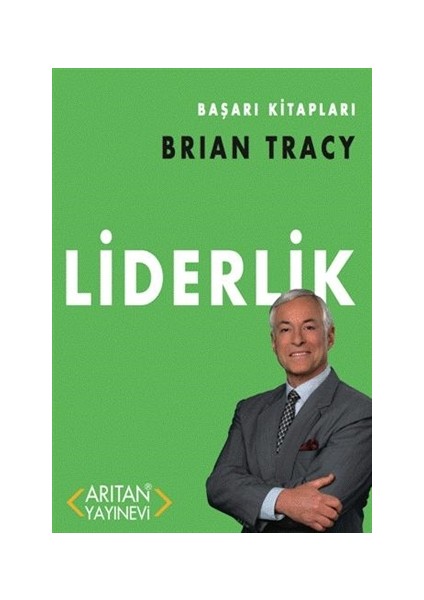Başarı Kitapları - Liderlik - Brian Tracy