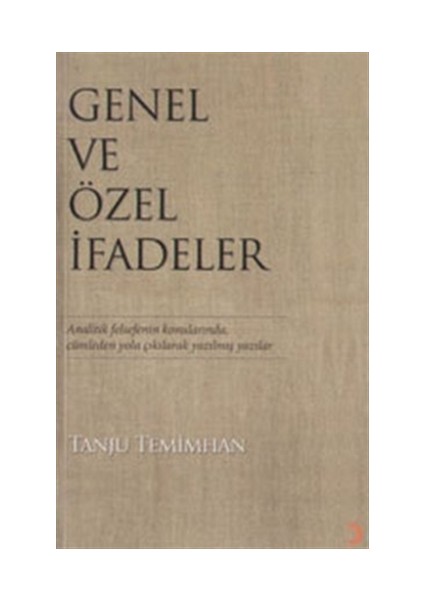 Genel ve Özel İfadeler Analitik Felsefenin Konularında Cümleden Yola Çıkılarak Yazılmış Yazılar