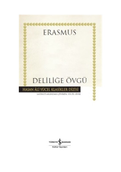 Deliliğe Övgü - Desiderius Erasmus