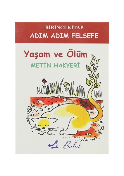Adım Adım Felsefe 1. Kitap - Yaşam Ve Ölüm
