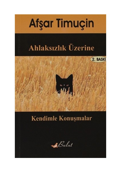 Ahlaksızlık Üzerine Kendimle Konuşmalar