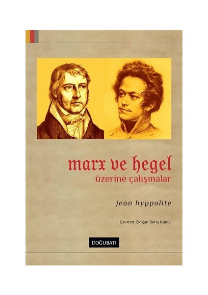 Marx ve Hegel Üzerine Çalışmalar