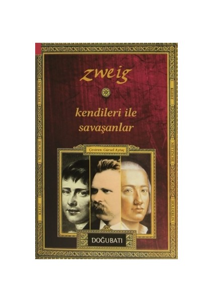 Kendileri ile Savaşanlar: Kleist, Nietzsche, Hölderlin