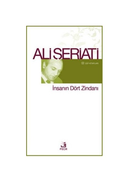 İnsanın Dört Zindanı - Ali Şeriati