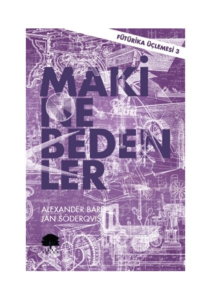 Makine Bedenler - Fütürika Üçlemesi 3